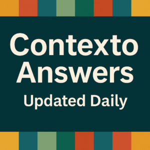 Contexto Hints & Answers For Today