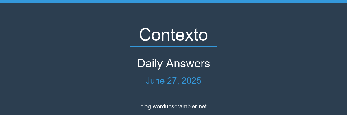 Contexto Daily Answers