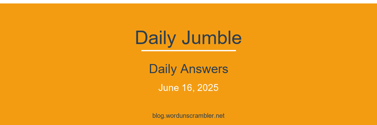 Daily Jumble Daily Answers