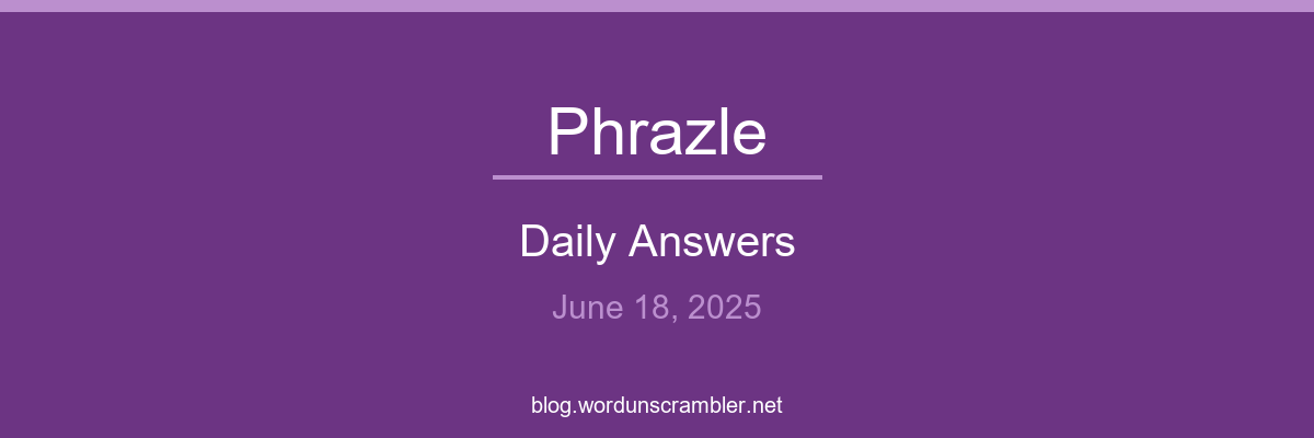 Phrazle Daily Answers