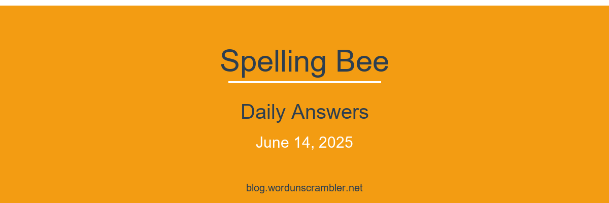 Spelling Bee Daily Answers