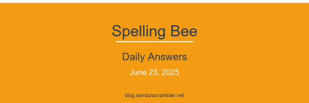 Spelling Bee Daily Answers
