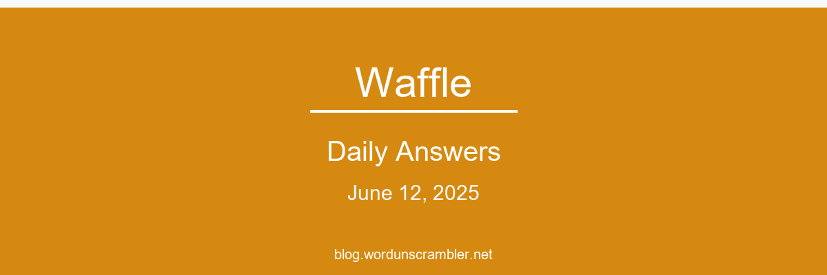 Waffle Daily Answers