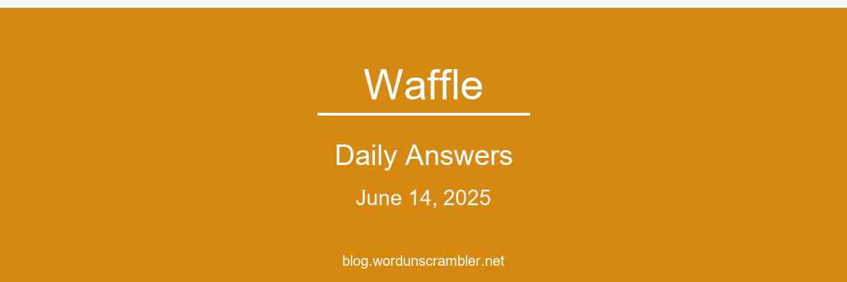 Waffle Daily Answers