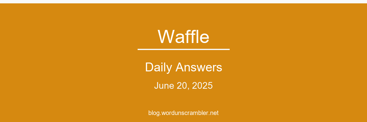 Waffle Daily Answers