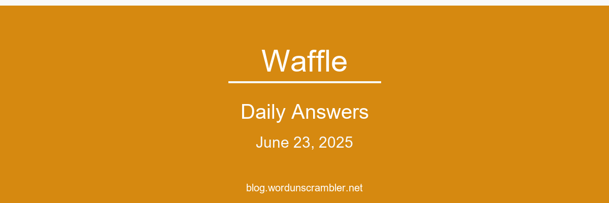 Waffle Daily Answers
