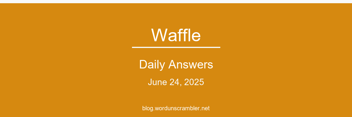 Waffle Daily Answers
