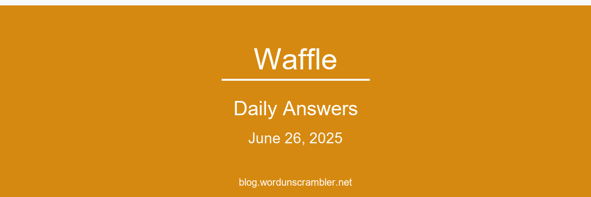 Waffle Daily Answers