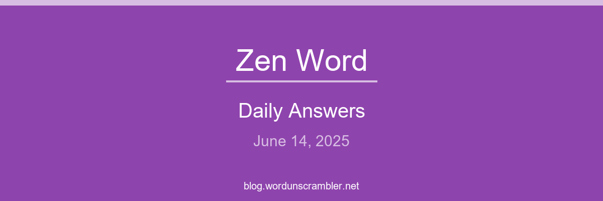 Zen Word Daily Answers
