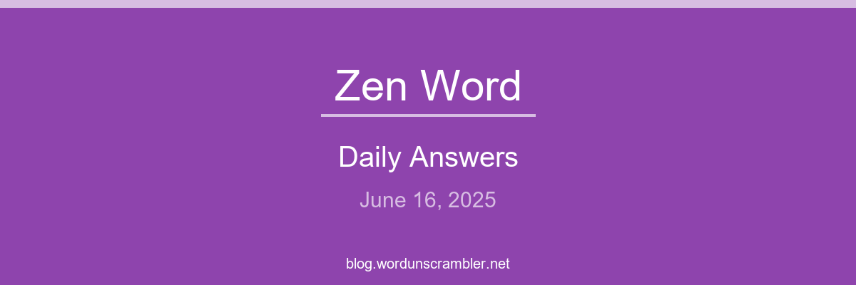 Zen Word Daily Answers