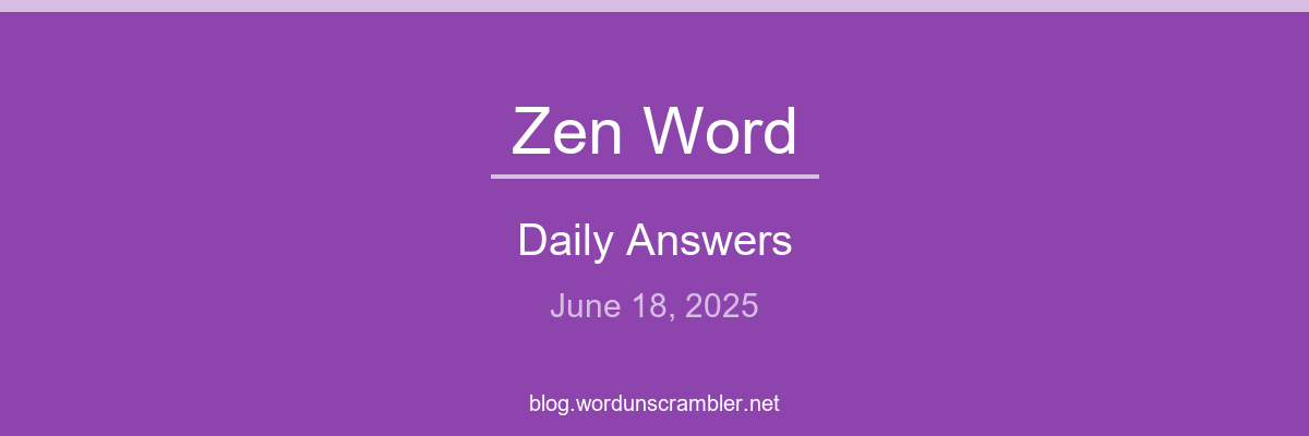 Zen Word Daily Answers