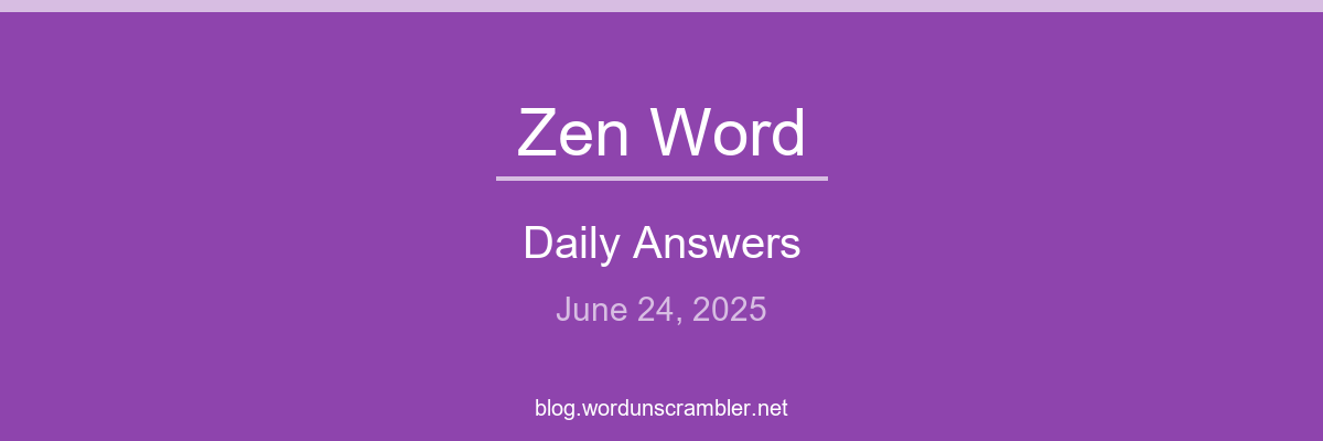 Zen Word Daily Answers