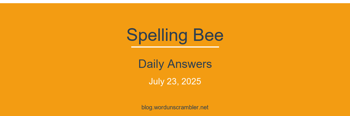 Spelling Bee Daily Answers